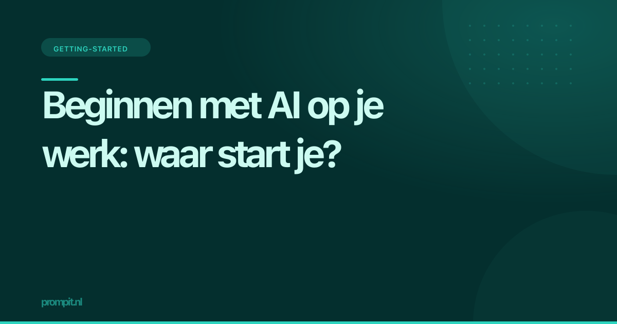 Beginnen met AI op je werk: waar start je?